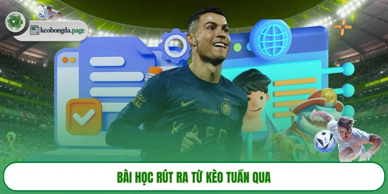 Bài học rút ra từ kèo tuần qua