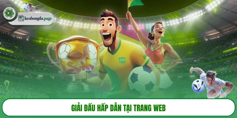 Giải đấu hấp dẫn tại trang web