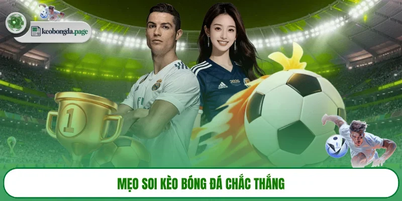 Mẹo soi kèo bóng đá chắc thắng