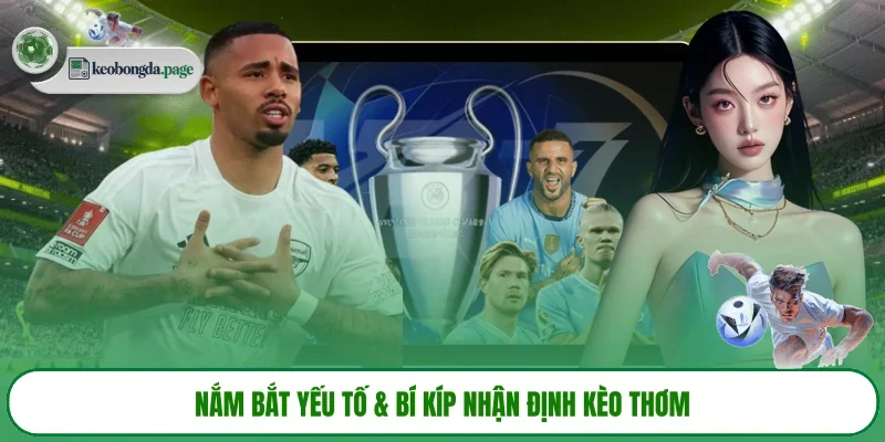 Nắm bắt yếu tố & bí kíp nhận định kèo thơm