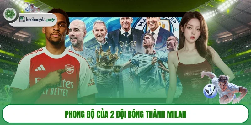 Phong độ của 2 đội bóng thành Milan